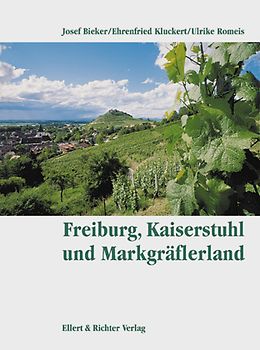 Freiburg, Kaiserstuhl und Markgräflerland
