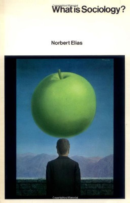 What Is Sociology (European Perspectives) - Elias, Norbert