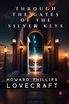 Through the Gates of the Silver Key