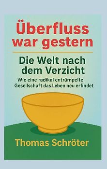 Überfluss war gestern