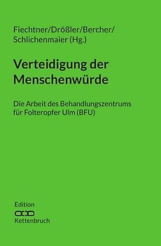 Edition Kettenbruch / Verteidigung der Menschenwürde