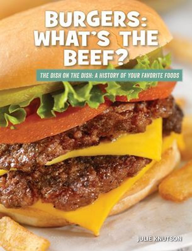Burgers: What's the Beef?