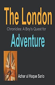 The London Chronicles: A Boy's Quest for Adventure