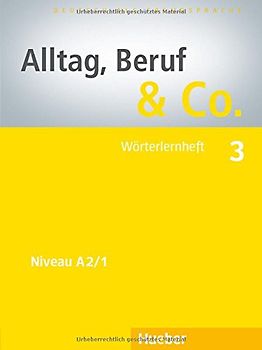 Alltag, Beruf & Co. 3. Deutsch als Fremdsprache / Wörterlernheft