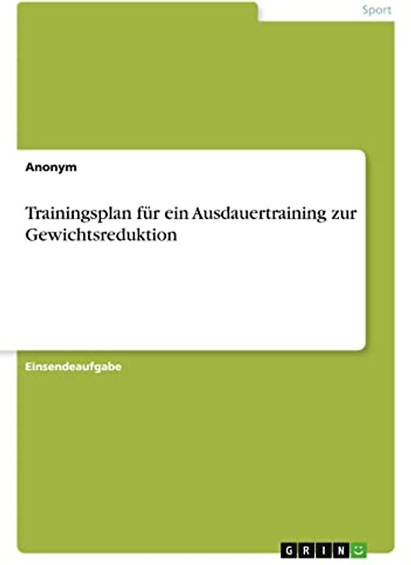Trainingsplan für ein Ausdauertraining zur Gewichtsreduktion