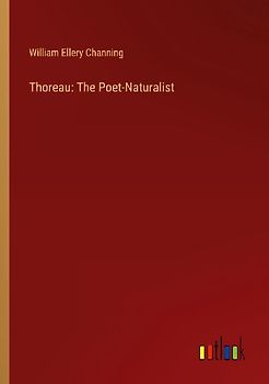 Thoreau: The Poet-Naturalist