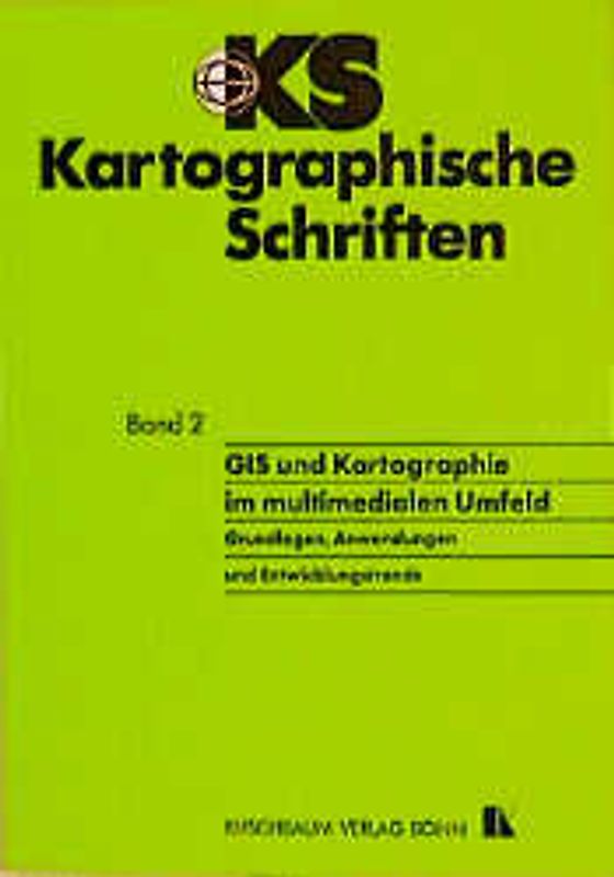 GIS und Kartographie im multimedialen Umfeld