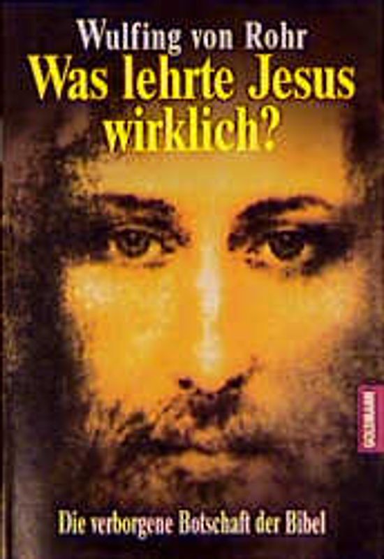 Was lehrte Jesus wirklich?