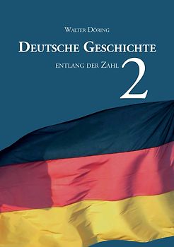 2000 Jahre Deutsche Geschichte entlang der Zahl 2