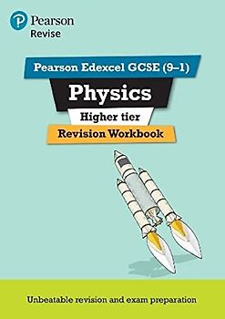 Pearson REVISE Edexcel GCSE Physics (Higher) Revision Workbook - for 2026, 2027 exams