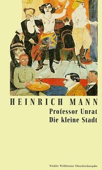 Professor Unrat /Die kleine Stadt