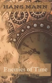 Enemies of Time: The Trilogy