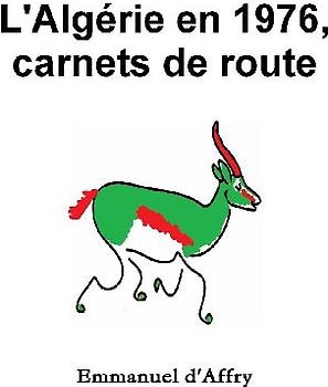 L'Algérie en 1976, carnets de route