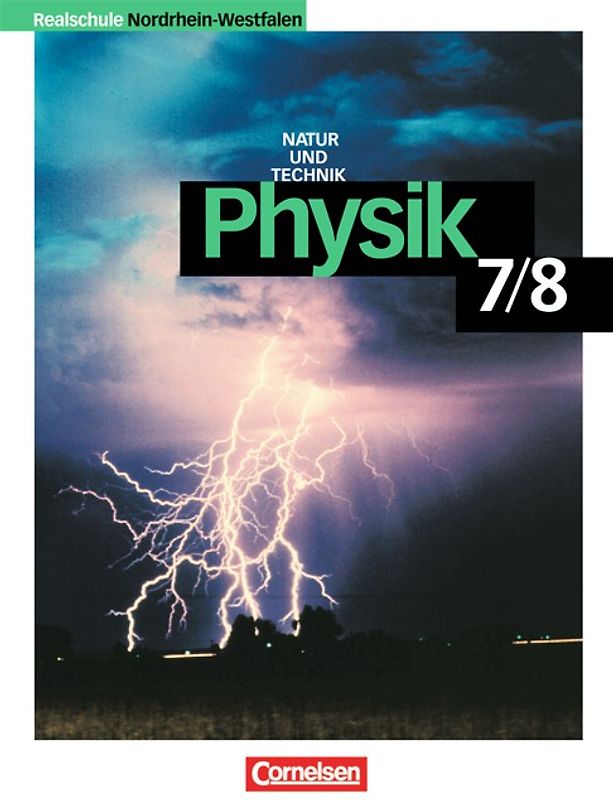 Physik für Realschulen - Natur und Technik - Nordrhein-Westfalen - Neubearbeitung / 7./8. Schuljahr - Schülerbuch