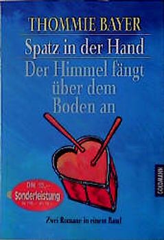 Spatz in der Hand /Der Himmel fängt über dem Boden an