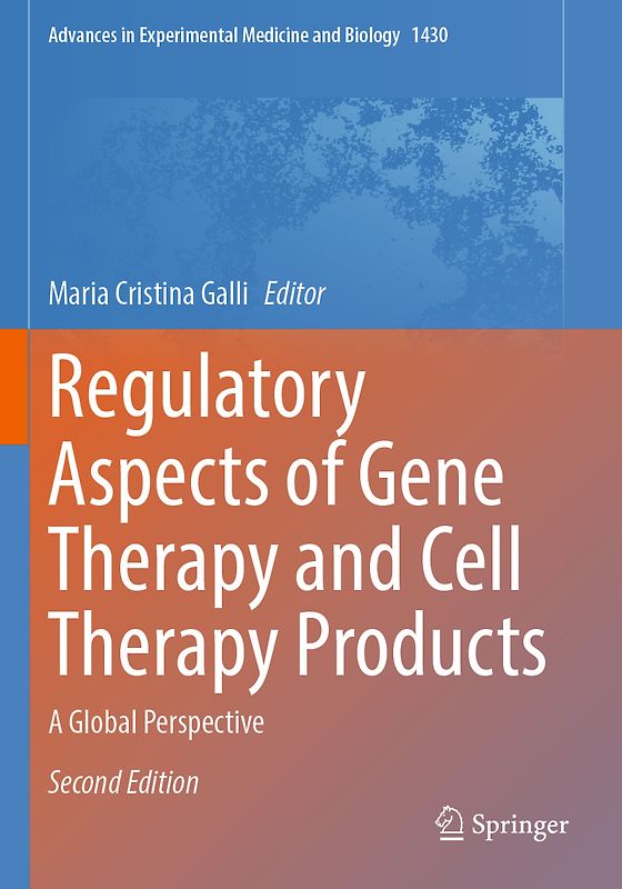 Regulatory Aspects of Gene Therapy and Cell Therapy Products