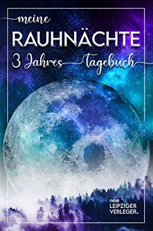 Meine Rauhnächte: 3 Jahres-Tagebuch