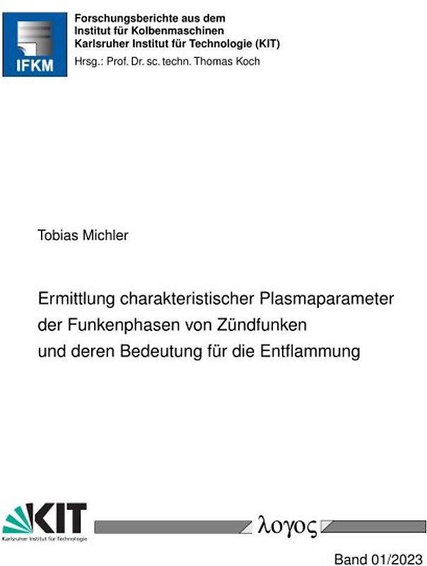 Ermittlung charakteristischer Plasmaparameter der Funkenphasen von Zündfunken und deren Bedeutung für die Entflammung