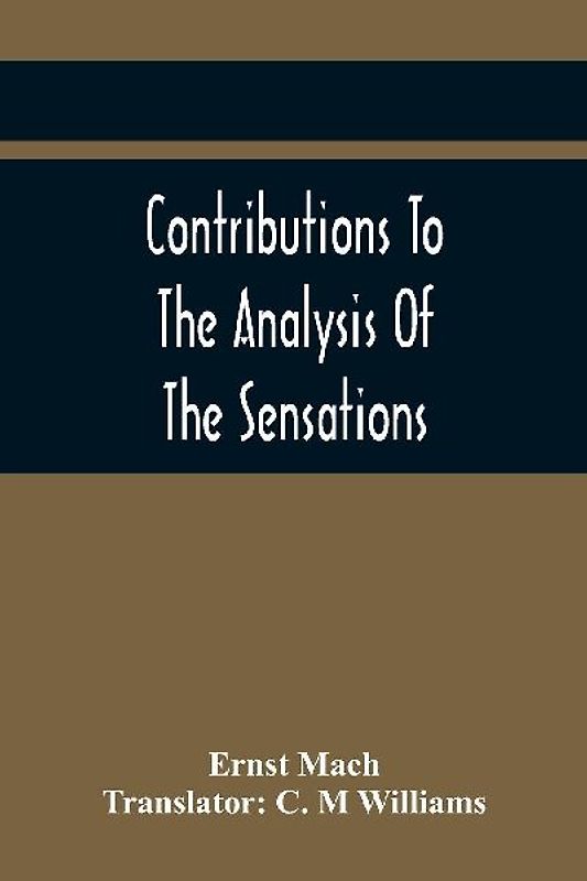 Contributions To The Analysis Of The Sensations