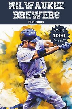 Milwaukee Brewers Fun Facts