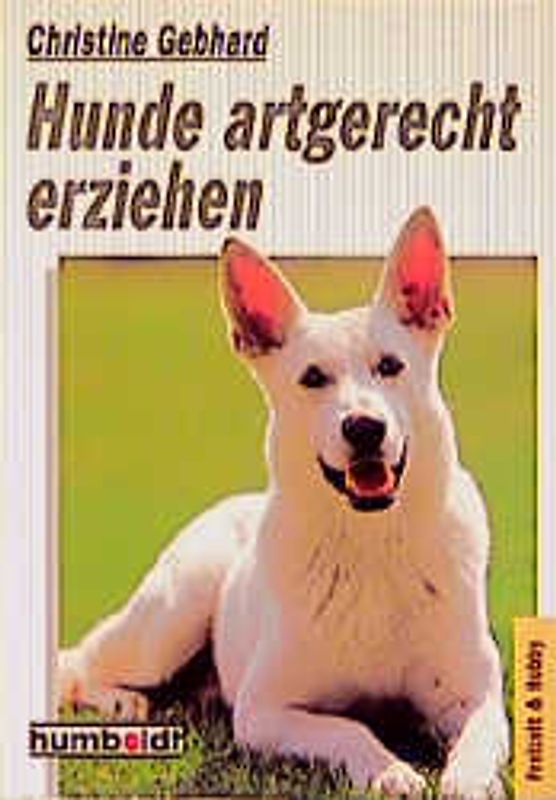 Hunde artgerecht erziehen