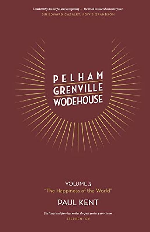 Pelham Grenville Wodehouse - Volume 3: The Happiness of the World