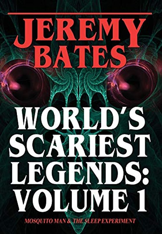 World's Scariest Legends: Volume One