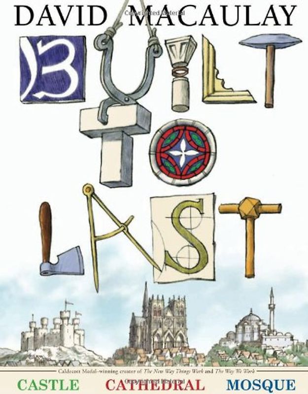 Built to Last - David Macaulay [Hardcover]