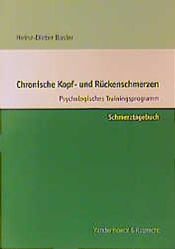 Chronische Kopf- und Rückenschmerzen. Psychologisches Trainingsprogramm. Schmerztagebuch