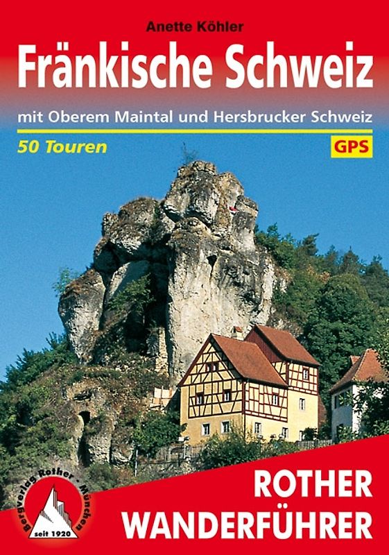 Fränkische Schweiz. mit Oberem Maintal und Hersbrucker Schweiz. 50 Touren. Mit GPS-Tracks