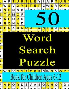 Word Search Puzzle Book for Children Ages 6-12: Challenging Word Search Puzzle Book For Kids