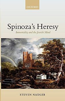 Spinoza's Heresy : Immortality and the Jewish Mind