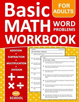 Word Problems Math Workbook For Adults Addition, Subtraction, Multiplication, Division: Simple Math Word Problems For Adults With More 1200 Exercises With Answers | Math Worksheets For adults