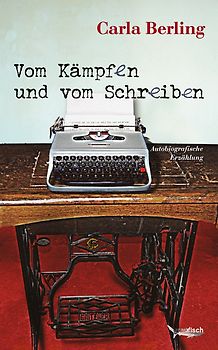 Vom Kämpfen und vom Schreiben