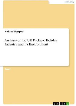 Analysis of the UK Package Holiday Industry and its Environment