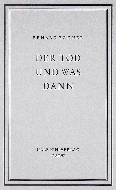 Der Tod und was dann