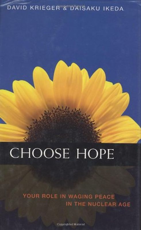 Choose Hope: Your Role in Waging Peace in the Nuclear Age