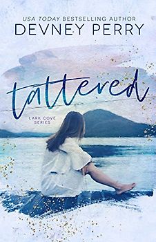 Tattered (Lark Cove, Band 1)