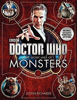 Doctor Who: The Secret Lives of Monsters - Richards, Justin