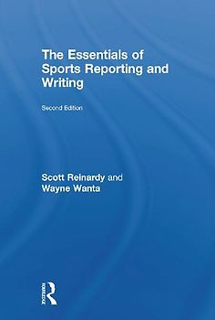The Essentials of Sports Reporting and Writing