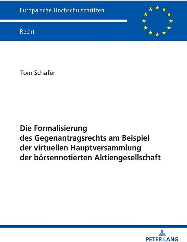 Die Formalisierung des Gegenantragsrechts am Beispiel der virtuellen Hauptversammlung der börsennotierten Aktiengesellschaft
