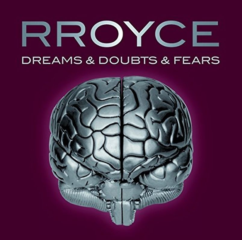 Rroyce - Dreams & Doubts & Fears