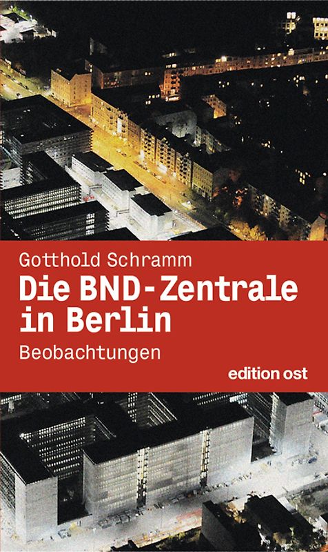 Die BND-Zentrale in Berlin