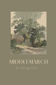 Middlemarch: A Victorian Society Romance [Annotated]
