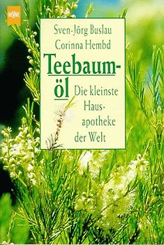 Teebaumöl. Die kleinste Hausapotheke der Welt