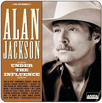 Alan Jackson - Under the Influence/Intl.Vers