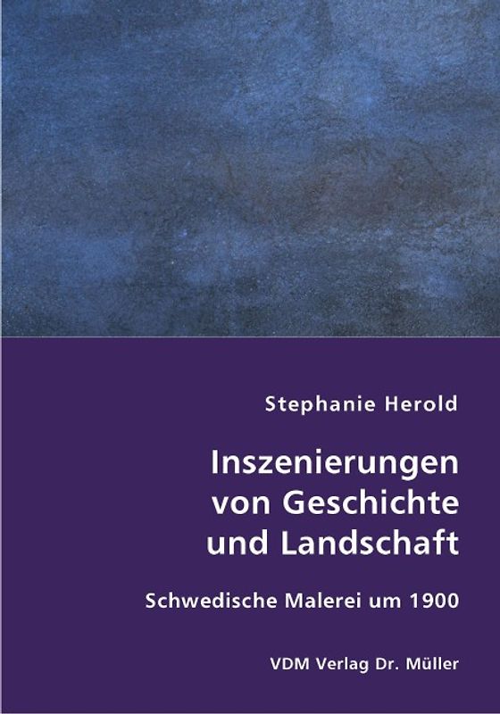 Inszenierungen von Geschichte und Landschaft