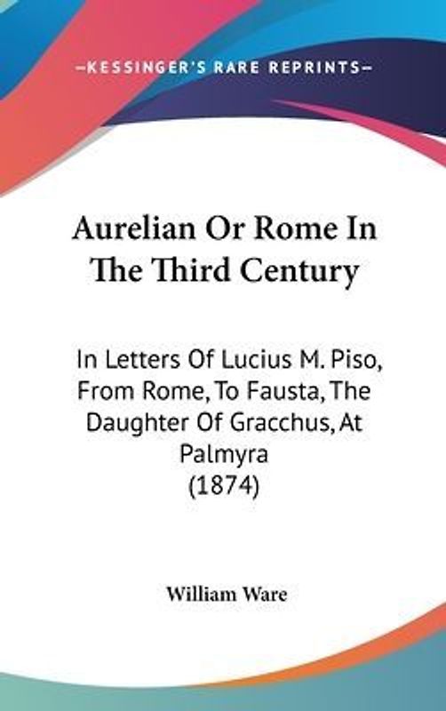 Aurelian Or Rome In The Third Century