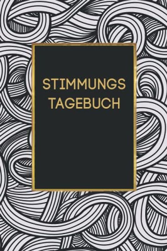 Stimmungstagebuch: Kompaktes Borderline Selbsthilfebuch Zum Ausfüllen Und Ankreuzen I Hilfe Zur Selbsthilfe Gegen Die Borderline Persönlichkeitsstörung