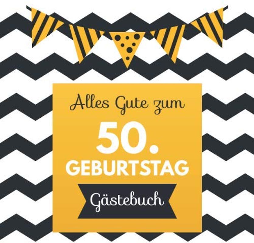Alles Gute zum 50. Geburtstag Gästebuch: Blanko Geburtstagsgästebuch / Eintragebuch für viele Glückwünsche und Widmungen, 100 Seiten, 21x21cm, Chevron schwarz weiß
